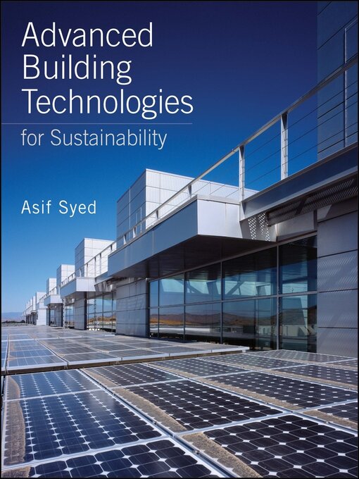 Title details for Advanced Building Technologies for Sustainability by Asif Syed - Available